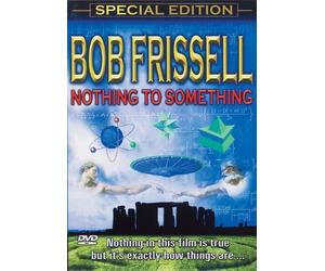 Nothing to Something: Bob Frissell