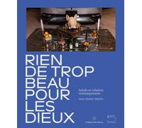 Nothing too beautiful for the gods. Altars and contemporary creation. Catalogo della mostra (Lens, 15 dicembre 2024-20 aprile 2025). Ediz. inglese e francese: Autels et création contemporaine