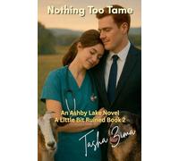 Nothing Too Tame: An Ashby Lake Novel - A Little Bit Ruined Book 2