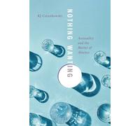 Nothing Wanting: Asexuality and the Matter of Absence