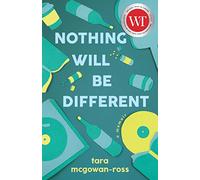 Nothing Will Be Different: A Memoir
