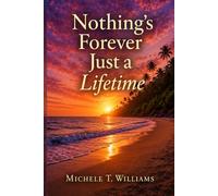 Nothing's Forever Just a Lifetime