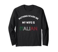 Nothings Scares Me My Wife è Italiano Divertente Italia Food Lover Maglia a Manica