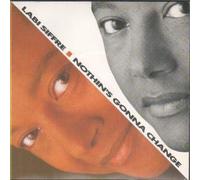 NOTHIN'S GONNA CHANGE 7" (VINYL 45) UK CHINA 1987