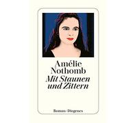 Nothomb Mit Staunen Und Zittern (Tascabile)
