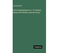 Notice biographique sur J.-B. Huzard, membre de l'Institut royal de France