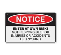 Notice Enter at Own Risk Sign - Not Responsible for Injuries or Accidents | Aluminum Safety Warning Mounting Sign, 10" x 6"