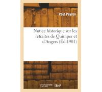 Notice historique sur les retraites de Quimper et d'Angers