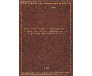 Notice sur un aveugle sourd et muet [Simon], lue à la Société philomathique de Perpignan, dans sa sé