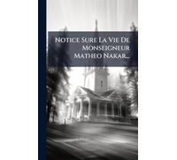 Notice Sure La Vie De Monseigneur Matheo Nakar...
