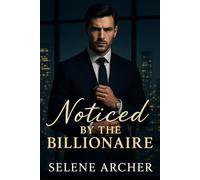 Noticed by the Billionaire: One look changed everything.