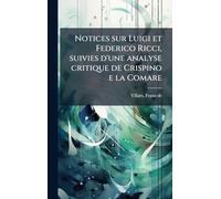 Notices sur Luigi et Federico Ricci, suivies d'une analyse critique de Crispino e la Comare