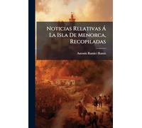 Noticias Relativas à La Isla De Menorca, Recopiladas