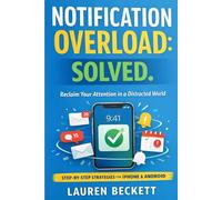 Notification Overload: Solved: A Practical System to Stay Reachable Without Being Interrupted