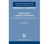 Notificazioni e assenza dell'imputato. (D.lgs. 10 ottobre 2022, n. 150 - D.lgs. 19 marzo 2024, n. 31)