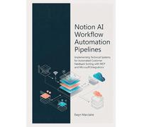 Notion AI Workflow Automation Pipelines: Implementing Technical Systems for Automated Customer Feedback Sorting with MCP and Microsoft Integrations