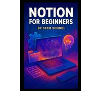 Notion for Beginners: Organize Your Life & Business in One Place with Simple Systems, Trackers & Productivity Tools