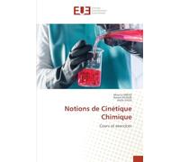Notions de Cinétique Chimique: Cours et exercices