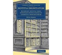 Notitia dignitatum: Accedunt notitia urbis Constantinopolitanae et laterculi provinciarum