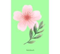 Notizbuch A5 liniert - Blumen Cover in Hellgrün: Stilvoll schreiben, planen & träumen - elegantes Notizheft mit floralem Design
