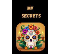 Notizbuch Dia de los Muertos: Notebook,Tagebuch,Bulletjournal,my secrets,Notizbuch 120 Seiten liniert.A5,Journal dia de los muertos