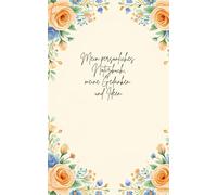 Notizbuch: Dieses Notizbuch ist mehr als nur Papier; es ist dein kreativer Raum, um Gedanken festzuhalten, Ziele zu setzen und Erinnerungen zu schaffen