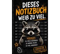Notizbuch: Dieses Notizbuch weiß zu viel.