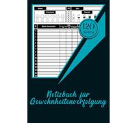 Notizbuch für Gewohnheitenverfolgung: Organisieren Sie Ihr Leben, erreichen Sie Ihre Ziele