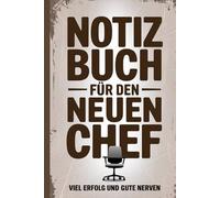 Notizbuch Geschenk Beförderung - Für den neuen Chef - Geschenkidee Abteilungsleiter: 120 Seiten Notizheft für Kollegen in Führungspositionen - Spruch Viel Glück und Nerven für die neue Aufgabe