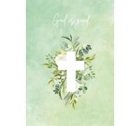Notizbuch - "God is good" / DIN A5 Format / durchgezogene Linien / 100 Seiten: Notizbuch