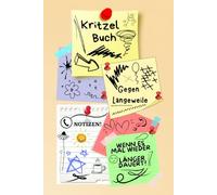 Notizbuch Kritzelbuch gegen Langeweile Notizheft Zeichenbuch wenn es doch mal wieder länger dauert am Telefon Warteschleife Arbeit Büro Besprechung ... Eintragbuch Frust Tagebuch Wutbuch 02B03