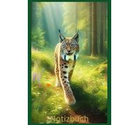 Notizbuch Luchs im Wald, Buch: Das perfekte Geschenk für Natur Fans & Tier Liebhaber, Luchs-Motiv: Tagebuch, Journal, Taschenbuch, Kalender, Lynx ... Diary, Deko, Accessoires, Erwachsene, Bild