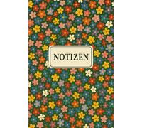 Notizbuch, Mein kleines Blumenbuch, Florale Gedanken,: Notizen mit Blumenmuster, Blanko mit Blumenrand, ca. A5 100 Seiten