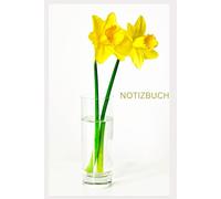 Notizbuch Narzissen, Buch: Das perfekte Geschenk für Blumen Liebhaber & Pflanzen Fans, schönes Blütenmotiv: Tagebuch, Journal, Taschenbuch, Kalender, ... Softcover, Bild, Blüten, Osterglocke, Blossom