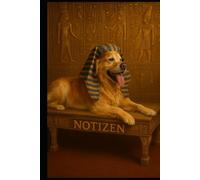 Notizbuch „Pharao auf vier Pfoten“ - Ägyptisches Design für Hundeliebhaber: Edles Hunde-Notizbuch mit ägyptischem Flair - 100 linierte Seiten für Ideen, Gedanken und Skizzen
