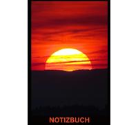 Notizbuch Sonnenuntergang, Buch: Das perfekte Geschenk für Liebhaber & Natur Fans, schönes romantisches Motiv: Taschennotizbuch, Journal, Taschenbuch, ... romantische Bilder, Deko, Romantik