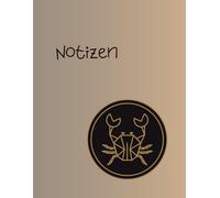 Notizbuch Sternzeichen Krebs: Notizbuch Sternzeichen Krebs, Liste, Erwachsene, Kinder, Sternzeichen, ToDo's, Notizen, liniert