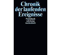 Notizbuch suhrkamp taschenbuch: Chronik der laufenden Ereignisse: 4759