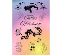 Notizbuch Tätowierer Tattoo Design Buch zum selber Zeichnen von Tätowierungen kreatives Skizzieren Körperkunst Skizzenbuch Tattoos Kunstwerke Vorlagen ... Portraitzeichnung Schriftzüge 02B41