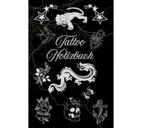 Notizbuch Tattoo Design Buch - Kreatives Skizzenbuch Designs für Tätowierer & Tattoo-Fans Vorlagen erstellen Entwurfsskizzen 02B45: 100 Seiten zum ... für Künstler, Tätowierer & kreative Köpfe