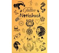 Notizbuch Tattoo Design Tätowierer Buch zum selber Zeichnen von Tätowierungen kreatives Skizzieren Körperkunst Skizzenbuch Tattoos Kunstwerke Vorlagen ... Portraitzeichnung Schriftzüge 01A05