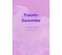Notizbuch "Traumsammler": wenn die Schätz der Nacht einen Platz brauchen
