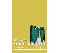 Notizbuch- Was hilft HAT RECHT immer (Honey Edition): Klar denken, stark handeln - Seite für Seite