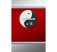 Notizbuch Yin Yang Symbol der Harmonie Yoga Feng Shui Tagebuch Zen Geschenkidee für spirituelle Menschen Esoteriker Achtsamkeits-Taschenbuch Dao ... Zeichenbuch Daoismus Übungsheft 02B05