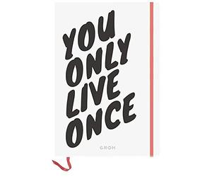 Notizbuch You only live once. But if you do it right, once is e (Terminkalender)