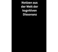 Notizen aus der Welt der kognitiven Dissonanz: Premium Notizbuch (A5, Hardcover, 100 karierte Seiten)