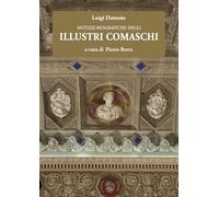Notizie biografiche degli illustri comaschi