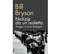 Notizie da un'isoletta. Viaggio in Gran Bretagna