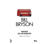 Notizie da un'isoletta. Viaggio in Gran Bretagna