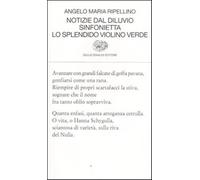 Notizie dal diluvio-Sinfonietta-Lo splendido violino verde - Ripellino Ang...
